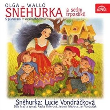 Sněhurka a sedm trpaslíků audiobook, Olga Walló