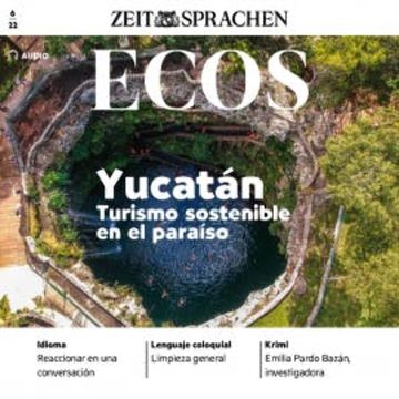 Spanisch lernen Audio - Yucatàn, nachhaltiger Urlaub im Paradies audiobook, Covadonga Jiménez