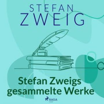 Stefan Zweigs gesammelte Werke audiobook, Stefan Zweig