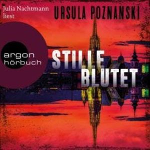 Stille blutet (Ungekürzte Lesung), Ursula Poznanski