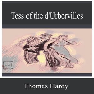 Tess of the d'Urbervilles, Thomas Hardy