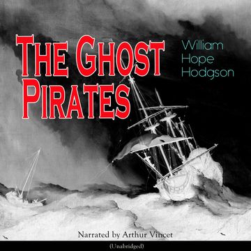 The Ghost Pirates audiobook, Wiliiam Hope Hodgson