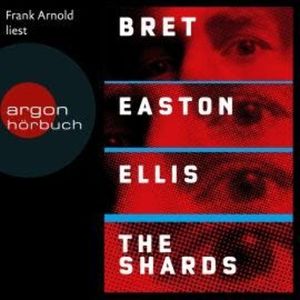 The Shards (Ungekürzte Lesung), Bret Easton Ellis