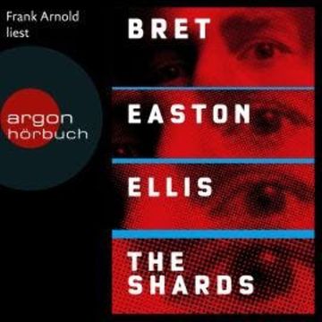 The Shards (Ungekürzte Lesung) audiobook, Bret Easton Ellis