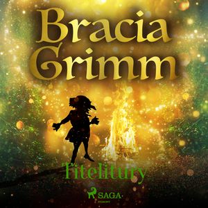 Titelitury, Bracia Grimm