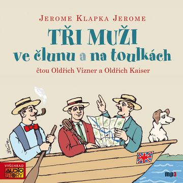 Tři muži ve člunu a na toulkách audiobook, Jerome Klapka Jerome