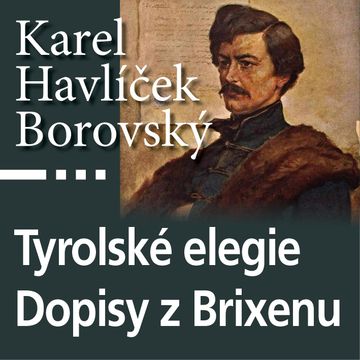 Tyrolské elegie a Dopisy z Brixenu audiobook, Karel Havlíček Borovský