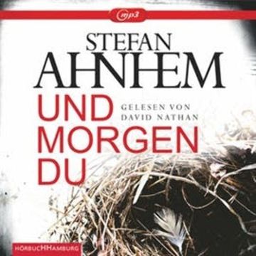 Und morgen du audiobook, Stefan Ahnhem