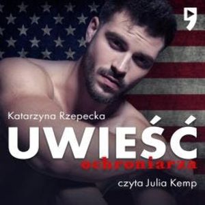 Uwieść ochroniarza, Katarzyna Kubera