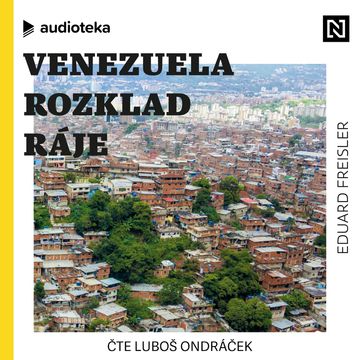 Venezuela: Rozklad ráje audiobook, Eduard Freisler