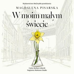 W moim małym świecie, Magdalena Pisarska