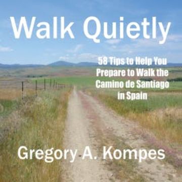 Walk Quietly audiobook, Gregory A. Kompes