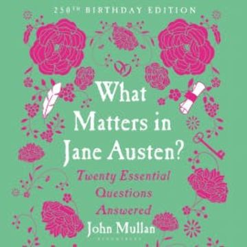 What Matters in Jane Austen? audiobook, John Mullan