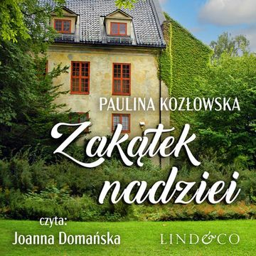 Zakątek nadziei audiobook, Paulina Kozłowska