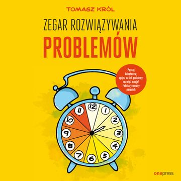 Zegar Rozwiązywania Problemów, Tomasz Król