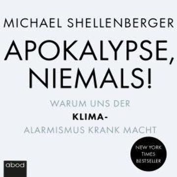 Apokalypse - niemals! audiobook, Michael Shellenberger