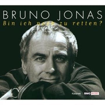Bin ich noch zu retten audiobook, Bruno Jonas