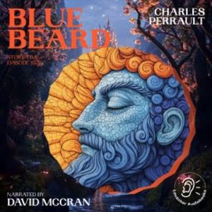 Blue Beard (Story Time, Episode 192), Charles Perrault