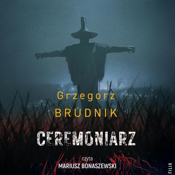 Ceremoniarz. Komisarz Rafał Lichy. Tom 3 audiobook, Grzegorz Brudnik