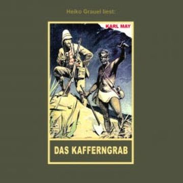 Das Kafferngrab audiobook, Karl May