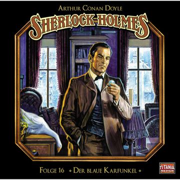 Der blaue Karfunkel (Sherlock Holmes - Die geheimen Fälle des Meisterdetektivs 16) audiobook, Arthur Conan Doyle.