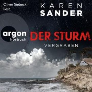 Der Sturm: Vergraben - Engelhardt & Krieger ermitteln, Band 4 (Ungekürzte Lesung) audiobook, Karen Sander