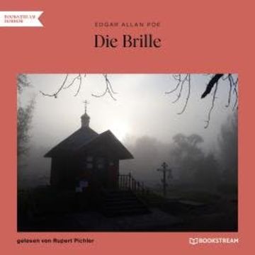 Die Brille (Ungekürzt) audiobook, Edgar Allan Poe
