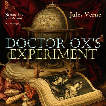 Doctor Ox's Experiment audiobook, Jules Verne