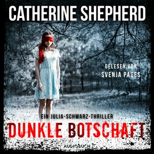 Dunkle Botschaft, Catherine Shepherd