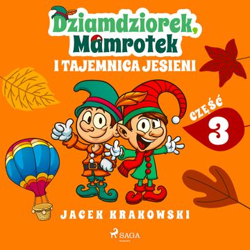 Dziamdziorek, Mamrotek i tajemnica jesieni audiobook, Jacek Krakowski
