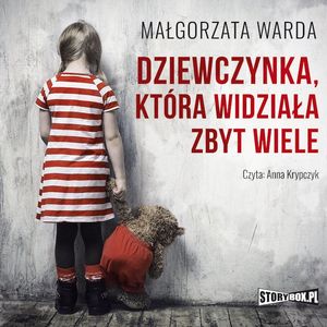 Dziewczynka, która widziała zbyt wiele, Małgorzata Warda