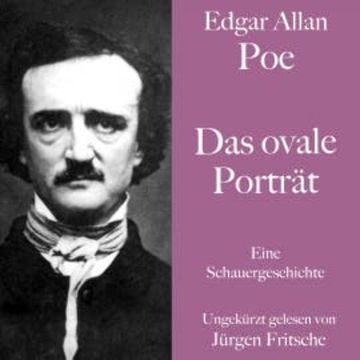 Edgar Allan Poe: Das ovale Porträt audiobook, Edgar Allan Poe