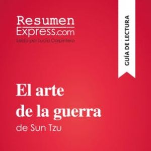 El arte de la guerra de Sun Tzu (Guía de lectura), ResumenExpress
