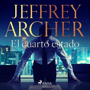 El cuarto estado, Jeffrey Archer