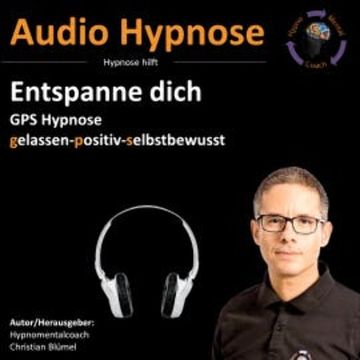Entspanne dich audiobook, Christian Blümel