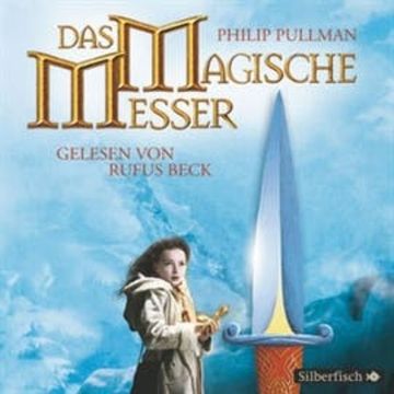 Das magische Messer (His Dark Materials 2) audiobook, Philip Pullman