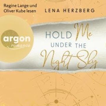 Hold Me Under The Night Sky - Above Us, Band 3 (Ungekürzte Lesung) audiobook, Lena Herzberg