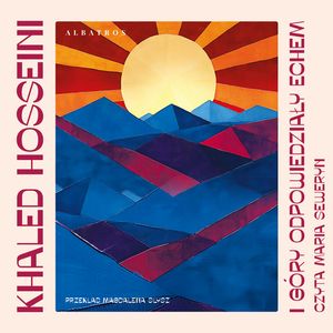I góry odpowiedziały echem…, Khaled Hosseini