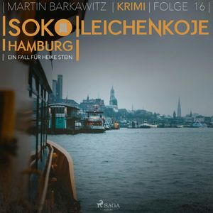 Leichenkoje - SoKo Hamburg - Ein Fall für Heike Stein 16, Martin Barkawitz