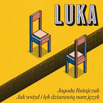 Luka. Jak wstyd i lęk dziurawią nam język audiobook, Jagoda Ratajczak