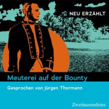 Meuterei auf der Bounty - neu erzählt audiobook, N.N.