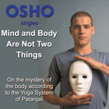 Mind and Body Are Not Two Things audiobook, OSHO