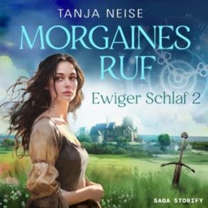 Morgaines Ruf (Ewiger Schlaf 2), Tanja Neise
