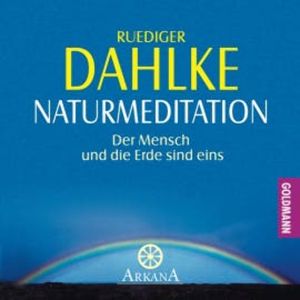 Naturmeditation, Ruediger Dahlke