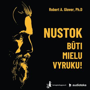 NUSTOK BŪTI MIELU VYRUKU audiobook, Robert A. Glover