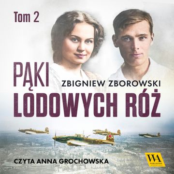 Pąki lodowych róż. Tom 2 audiobook, Zbigniew Zborowski