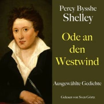 Percy Bysshe Shelley: Ode an den Westwind audiobook, Percy Bysshe Shelley