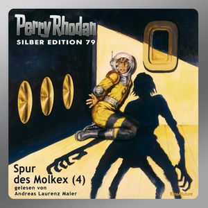 Spur des Molkex - Teil 4 (Perry Rhodan Silber Edition 79), Kurt Mahr