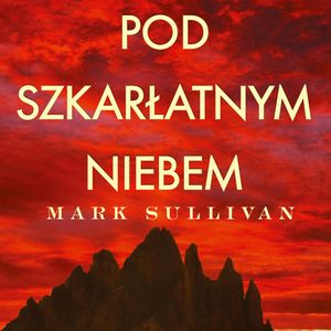Pod szkarłatnym niebem, Mark Sullivan