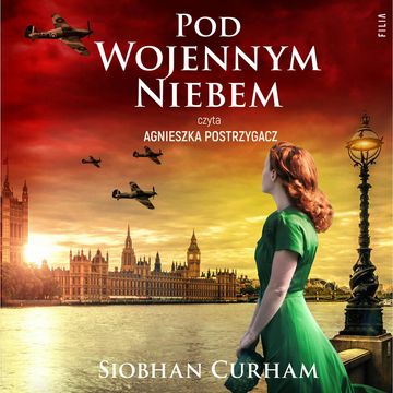 Pod wojennym niebem audiobook, Siobhan Curham